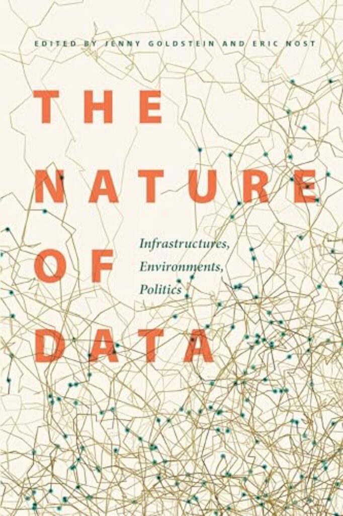 1710224921 51Bjzi9Bi9L The Nature of Data: Infrastructures, Environments, Politics Edu Expertise Hub Processes & Infrastructure