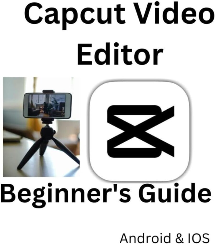 1710263025 51AC EK7IaL. AC SL1500 Capcut Video Editor: Beginner's Guide Edu Expertise Hub Digital Audio Video & Photography