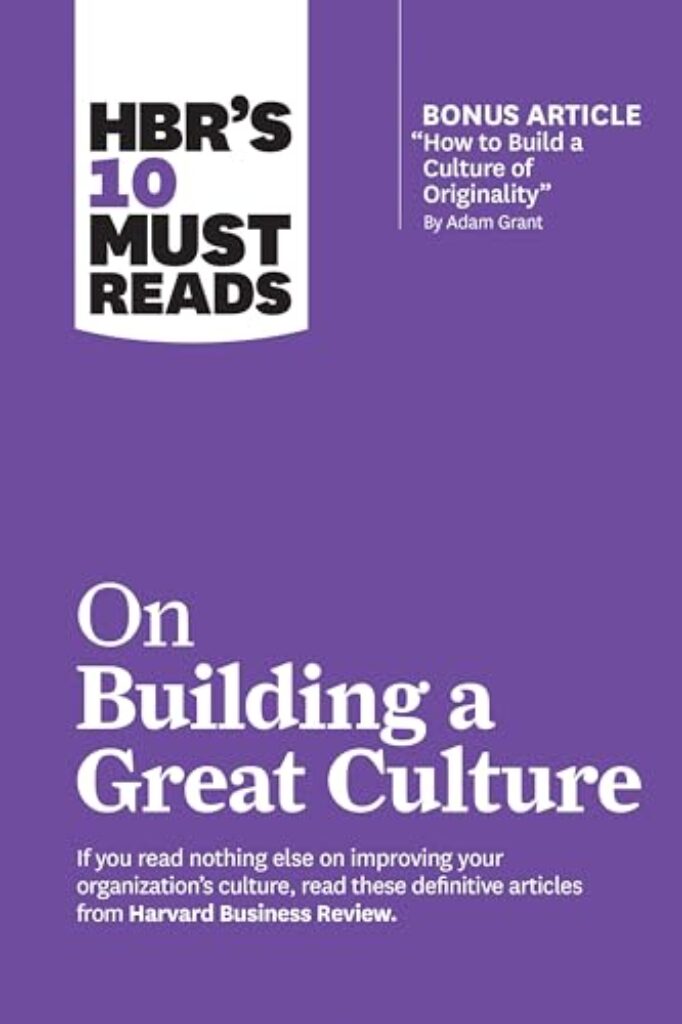 1710442996 41S0AIbw5FL HBR's 10 Must Reads on Building a Great Culture (with bonus article "How to Build a Culture of Originality" by Adam Grant) Edu Expertise Hub Business Culture