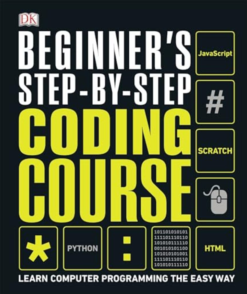 1710553182 51Iw029OlaL Beginner's Step-by-Step Coding Course: Learn Computer Programming the Easy Way (DK Complete Courses) Edu Expertise Hub Programming