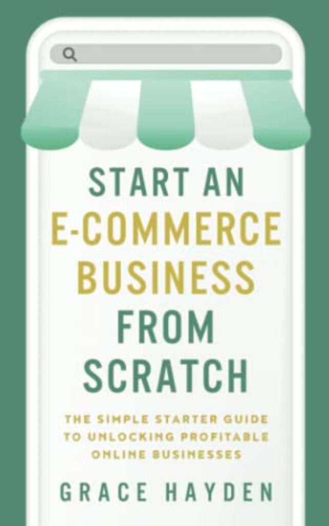 1712178587 41LODsFvc2L Start an E-Commerce Business from Scratch: The Simple Starter Guide to Unlocking Profitable Online Businesses Edu Expertise Hub E-Commerce