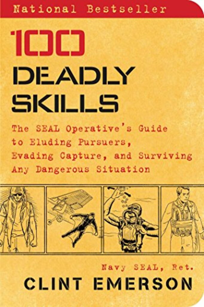 1712286988 51SF0kl1DuL 100 Deadly Skills: The SEAL Operative's Guide to Eluding Pursuers, Evading Capture, and Surviving Any Dangerous Situation Edu Expertise Hub Skills