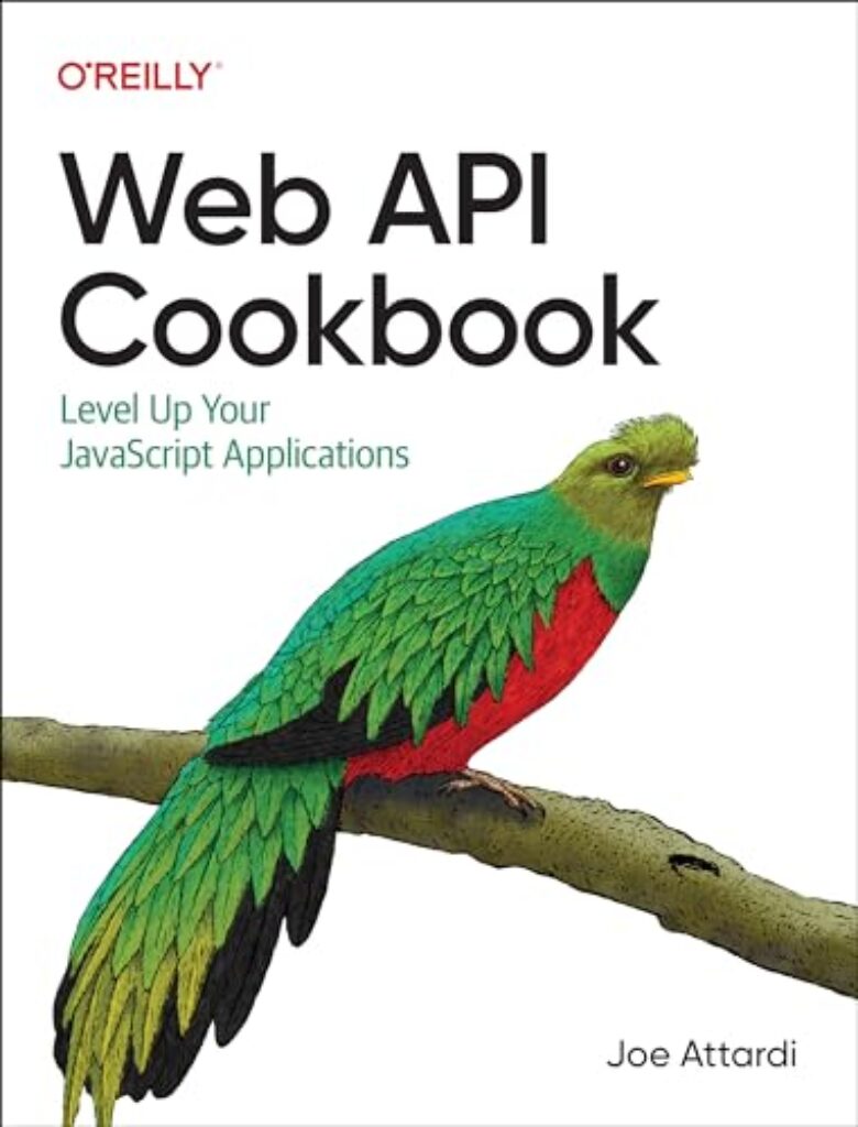 1712396068 41G6JBrfCbL Web API Cookbook: Level Up Your JavaScript Applications Edu Expertise Hub Web Browsers