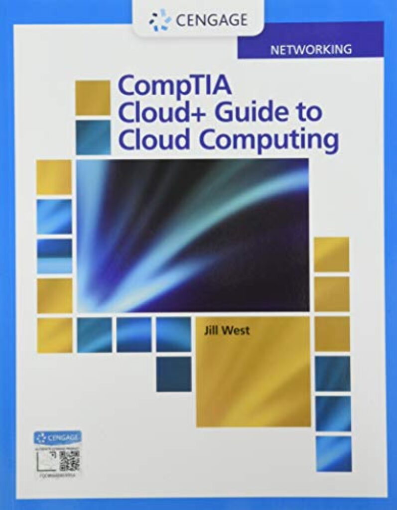 1712430559 41KGq7FdLaL CompTIA Cloud+ Guide to Cloud Computing (MindTap Course List) Edu Expertise Hub Networking & Cloud Computing