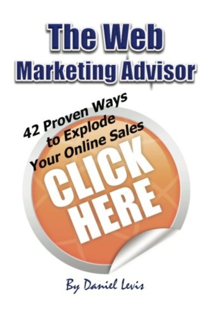 1712432156 41ThA7 VyDL The Web Marketing Advisor: 42 Proven Ways to Explode Your Online Sales Edu Expertise Hub Web Marketing