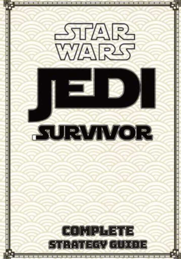 1712865406 51nelv3BrQL Star Wars Jedi Survivor Complete Strategy Guide: Tips, Tricks, Strategies, Cheats, Hints and More! Edu Expertise Hub Games & Strategy Guides