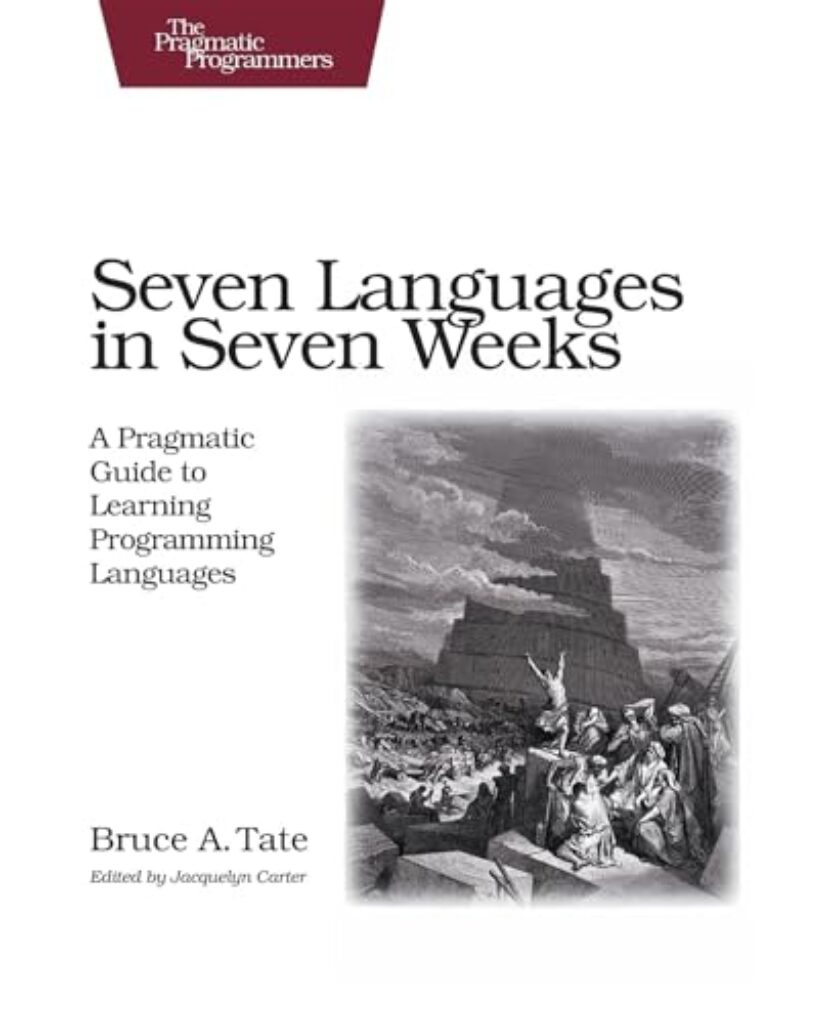 1713082493 41dVBeYo6ML Seven Languages in Seven Weeks: A Pragmatic Guide to Learning Programming Languages (Pragmatic Programmers) Edu Expertise Hub Programming languages