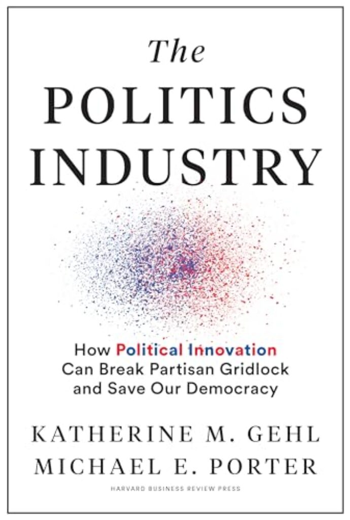 1713299762 51jm5pFT6aL The Politics Industry: How Political Innovation Can Break Partisan Gridlock and Save Our Democracy Edu Expertise Hub Industries