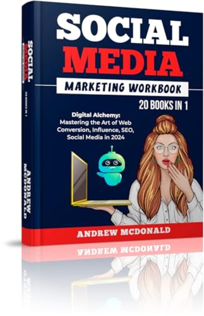 1713373152 518qxM2evrL Social Media Marketing Workbook 20 books in 1: Digital Alchemy: Mastering the Art of Web Conversion, Influence, SEO, Social Media in 2024 (Future-Proof ... Series: Strategies, Trends, and Tools) Edu Expertise Hub Social Media Marketing