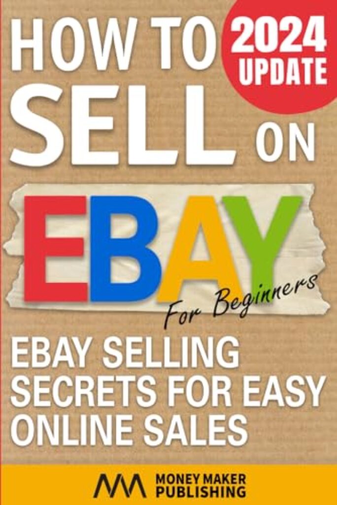 1713952478 41tUvn2GjfL How to Sell on Ebay for Beginners: Ebay Selling Secrets for Easy Online Sales (How to Sell Online for Profit) Edu Expertise Hub eBay