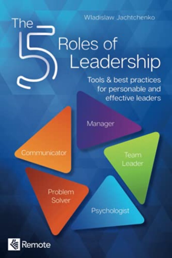 1714096696 41ky4GlddbL The 5 Roles of Leadership: Tools & best practices for personable and effective leaders Edu Expertise Hub Management & Leadership