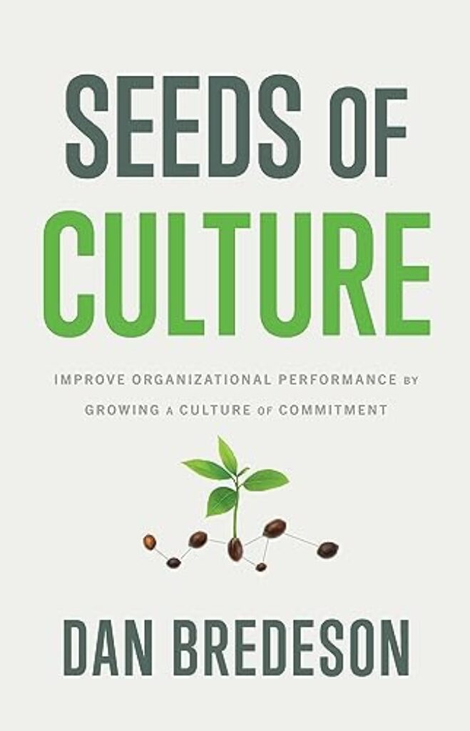 418WaZPL Seeds of Culture: Improve Organizational Performance by Growing a Culture of Commitment Edu Expertise Hub Business Culture