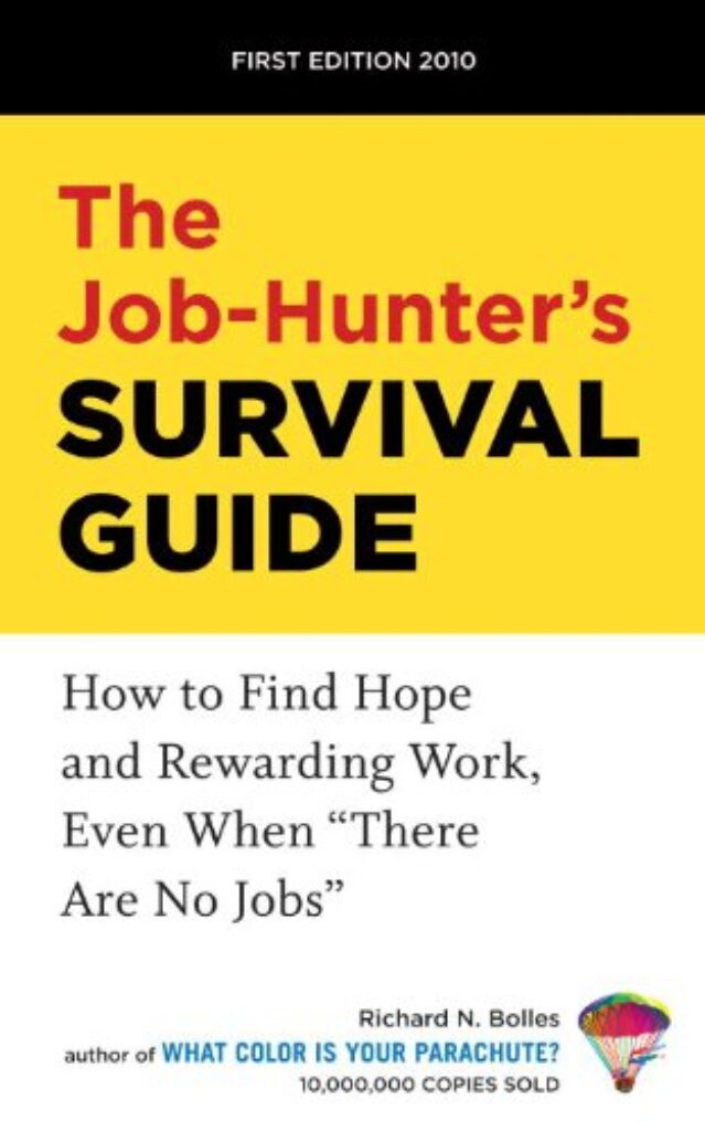 41yAK8lXL The Job-Hunter's Survival Guide: How to Find Hope and Rewarding Work, Even When "There Are No Jobs" Edu Expertise Hub Job Hunting & Careers