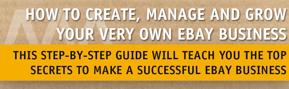 how to create manage and grow your ebay business