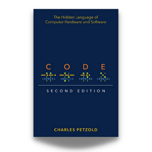 Code, 2nd Edition, by Charles Petzold