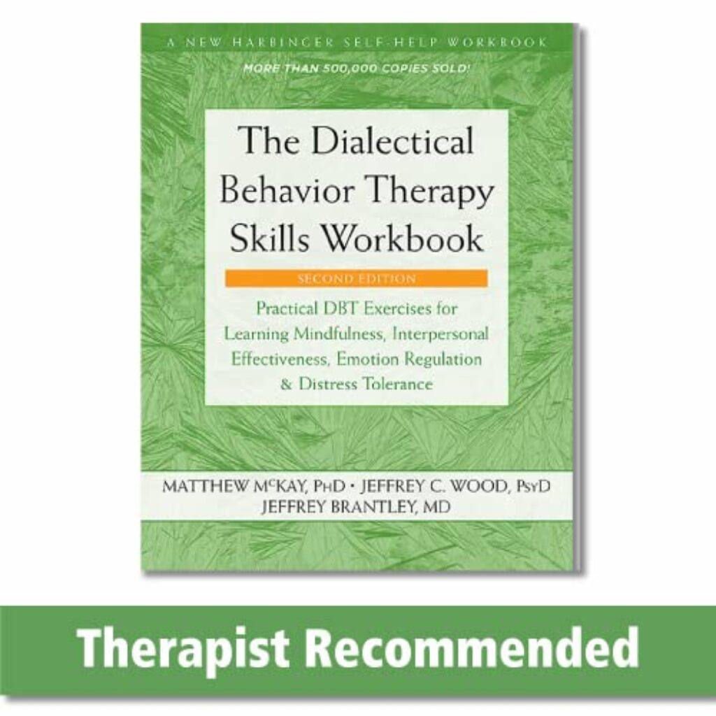 1715541026 51I7n0BN04L The Dialectical Behavior Therapy Skills Workbook: Practical DBT Exercises for Learning Mindfulness, Interpersonal Effectiveness, Emotion Regulation, ... (A New Harbinger Self-Help Workbook) Edu Expertise Hub Skills