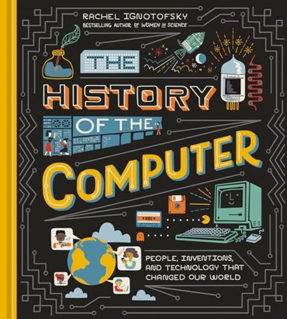 1715612075 51XQcWZ7PgL The History of the Computer: People, Inventions, and Technology that Changed Our World Edu Expertise Hub Computer science