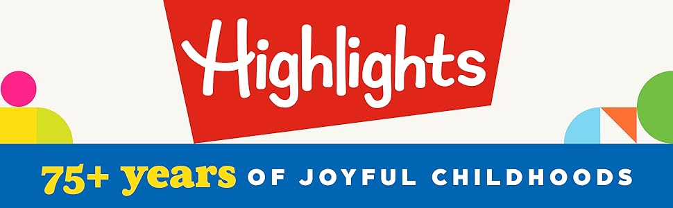 Highlights for Children, 75+ years of joyful childhoods