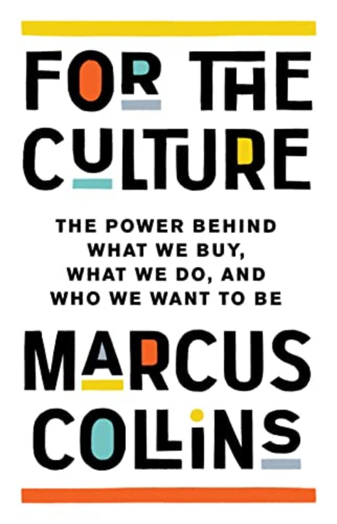 1717213825 41qZG4smg7L For the Culture: The Power Behind What We Buy, What We Do, and Who We Want to Be Edu Expertise Hub Business Culture