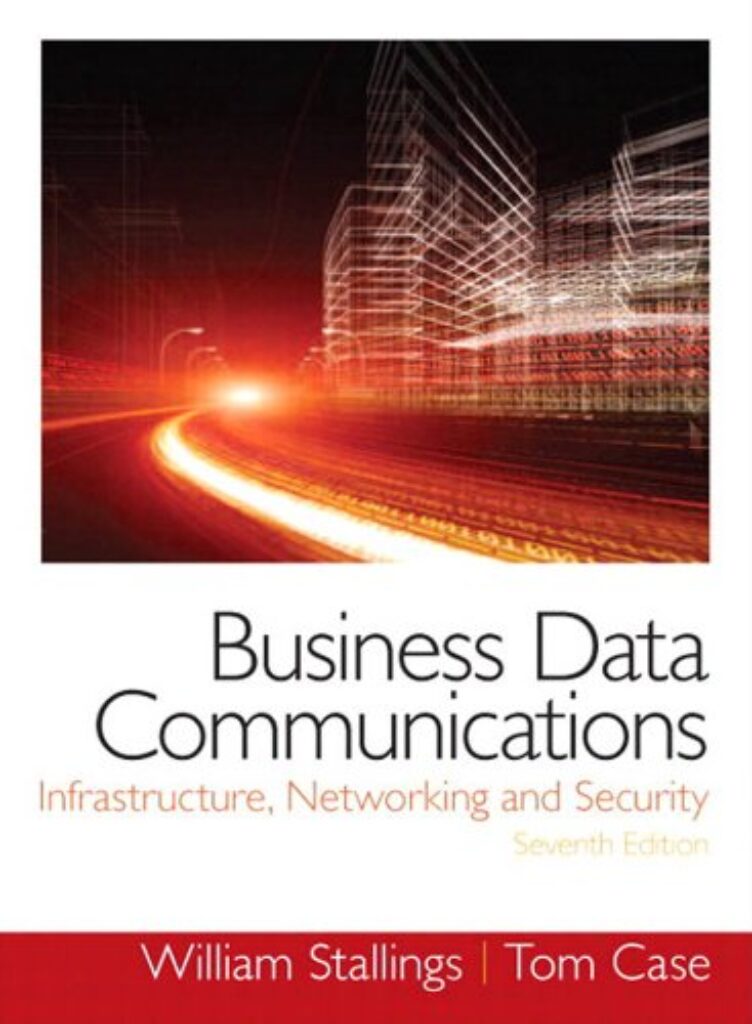 1722402812 51DtVcE83pL Business Data Communications: Infrastructure, Networking and Security Edu Expertise Hub Processes & Infrastructure