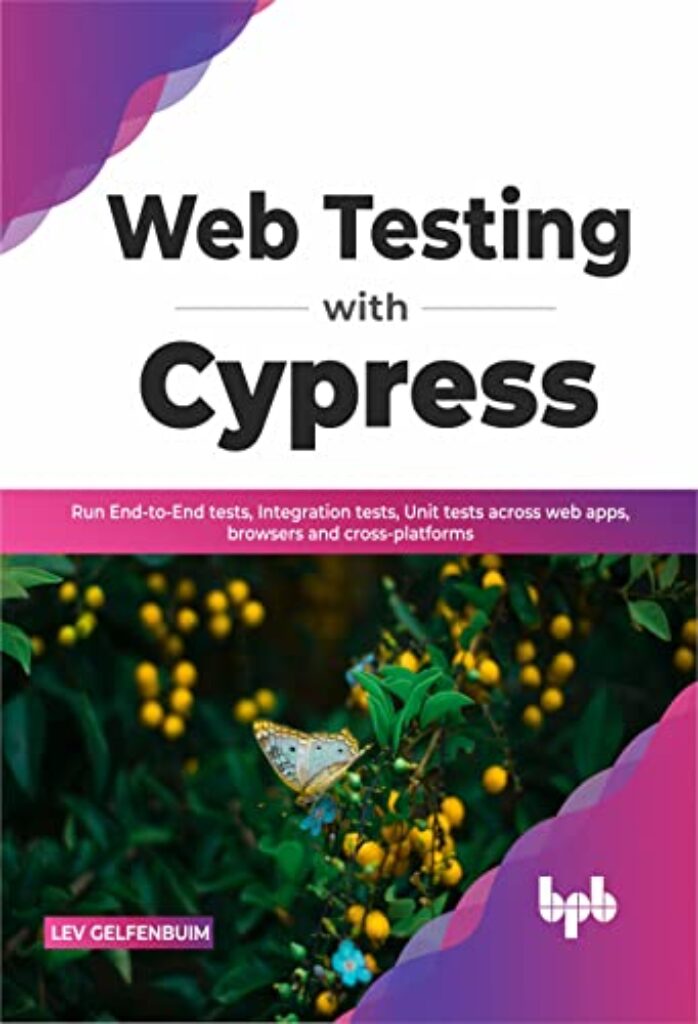 1722438957 41SFBf20i1L Web Testing with Cypress: Run End-to-End tests, Integration tests, Unit tests across web apps, browsers and cross-platforms (English Edition) Edu Expertise Hub Web Browsers