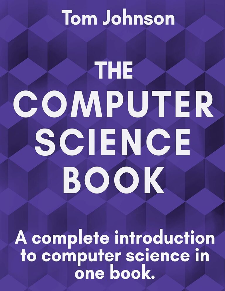 1725098538 714jjZEj8LL. SL1500 The Computer Science Book: A complete introduction to computer science in one book Edu Expertise Hub Computer science