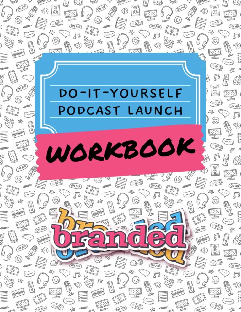 719pSDLljL. SL1293 Do-It-Yourself Podcast Launch Workbook: Launch a Podcast in Just Four Weeks Edu Expertise Hub Podcasts & Webcasts