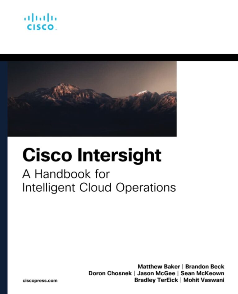 1725424000 51FEMJXThAL. SL1235 Cisco Intersight: A Handbook for Intelligent Cloud Operations (Networking Technology) Edu Expertise Hub Networking & Cloud Computing