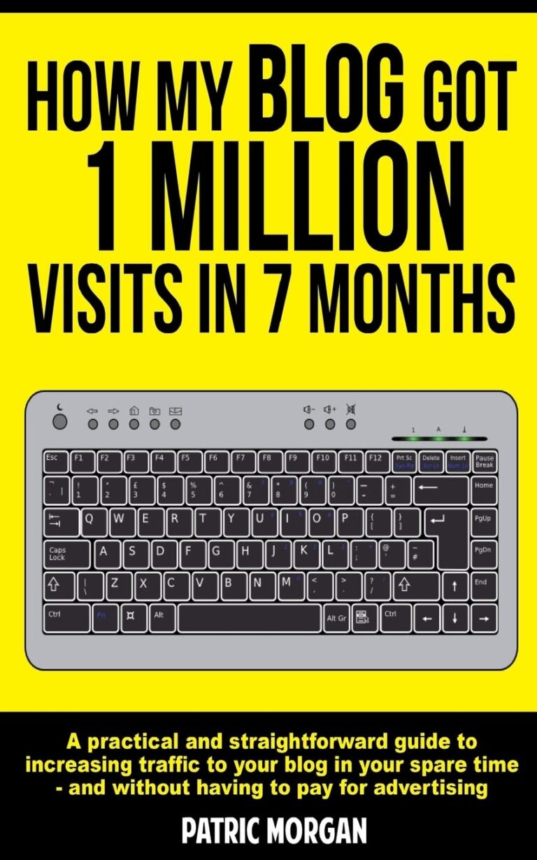 1725930851 71TXVqkFZbL. SL1360 How My Blog Got 1 Million Visits In 7 Months: A practical and straightforward guide to increasing traffic to your blog in your spare time - and without having to pay for advertising. Edu Expertise Hub Blogging & Blogs