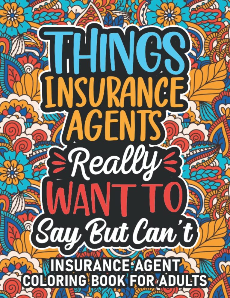 1726183489 81uDZV t96L. SL1294 Insurance Agent Gifts: Insurance Agent Coloring Book For Adults: Motivational Swear Word Coloring Book for Insurance Agents with funny Cuss Words for ... Insurance Agent Gifts For Women & Men Edu Expertise Hub Insurance