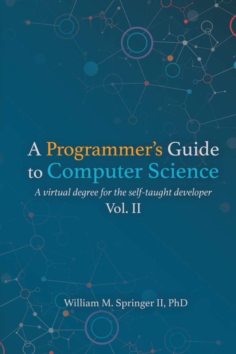 1726362952 619uX6f9kgL. SL1360 A Programmer's Guide to Computer Science Vol. 2: A virtual degree for the self-taught developer Edu Expertise Hub Computer science