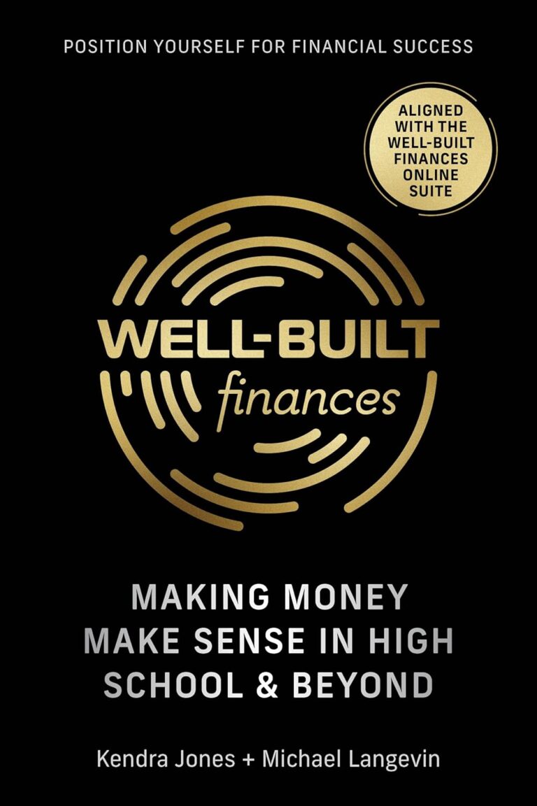 1726363843 71VkqT7C 1L. SL1500 Well-Built Finances: Making Money Make Sense in High School & Beyond Edu Expertise Hub Personal Finance