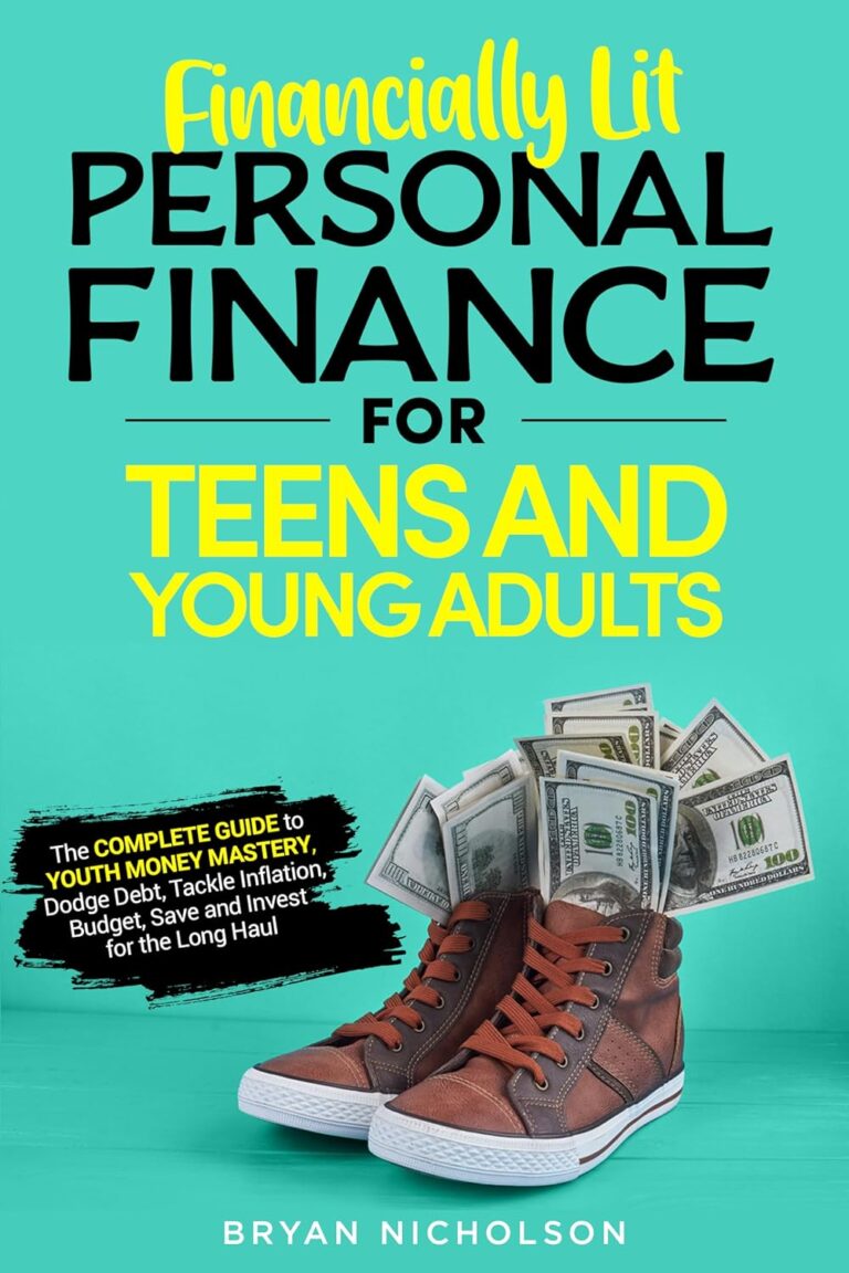 1727737306 81cemDElLRL. SL1500 Financially Lit Personal Finance For Teens and Young Adults: The Complete Guide to Youth Money Mastery, Dodge Debt, Tackle Inflation, Budget, Save, and Invest for the Long Haul Edu Expertise Hub Personal Finance