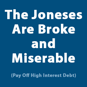 The Jonses are broke and miserable