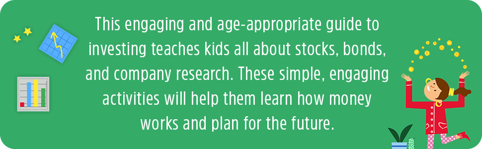 Engaging & age-appropriate guide to investing teaches kids all about stocks, bonds & investing.