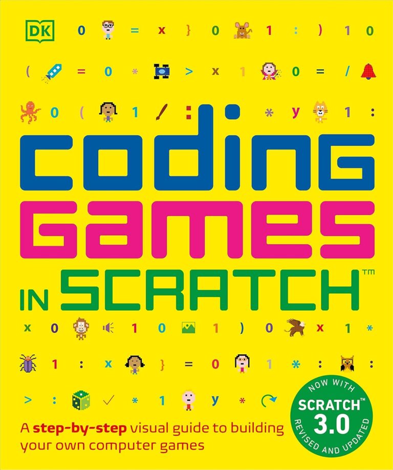 1727953678 81gkbZJnRKL. SL1500 Coding Games in Scratch: A Step-by-Step Visual Guide to Building Your Own Computer Games (DK Help Your Kids) Edu Expertise Hub Programming