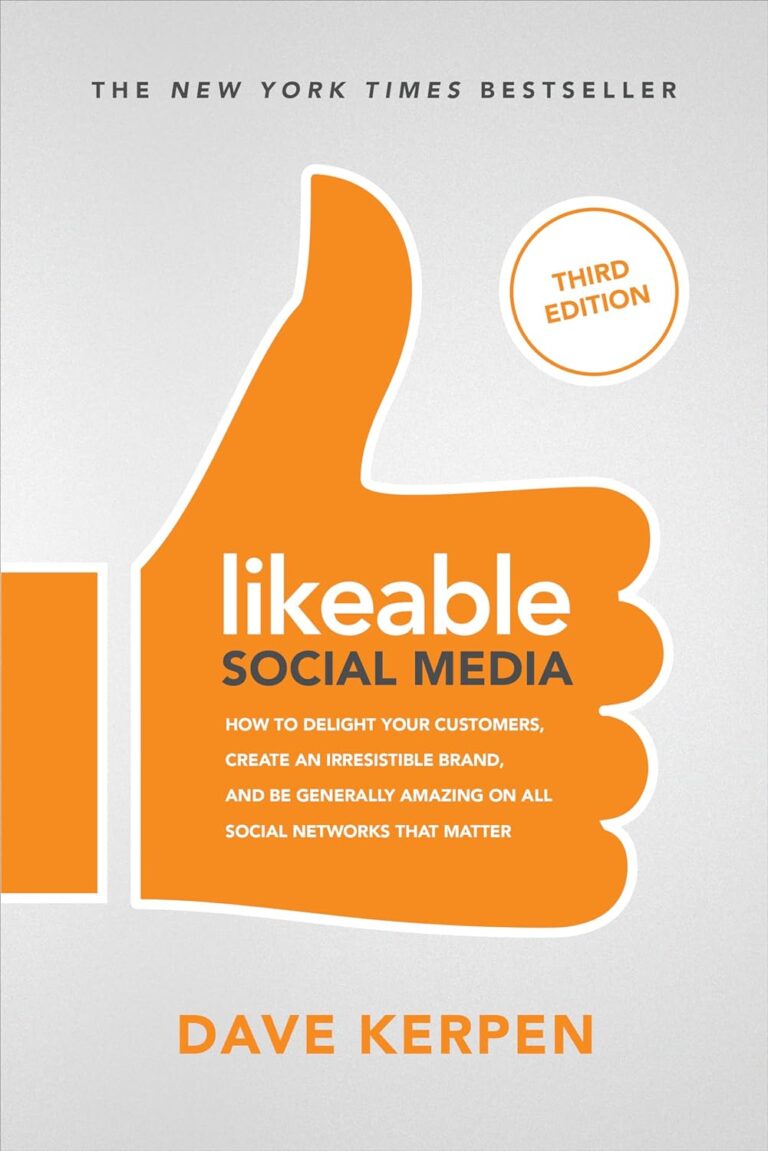 1728099238 71bBYUcMmjL. SL1500 Likeable Social Media, Third Edition: How To Delight Your Customers, Create an Irresistible Brand, & Be Generally Amazing On All Social Networks That Matter Edu Expertise Hub Social Media for Business