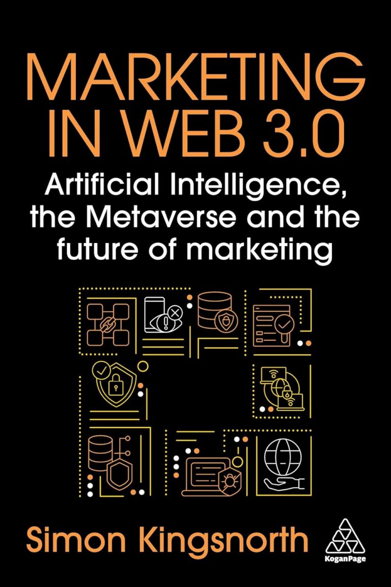 1728171409 71FXf4zu5eL. SL1500 Marketing in Web 3.0: Artificial Intelligence, the Metaverse and the Future of Marketing Edu Expertise Hub Web Marketing