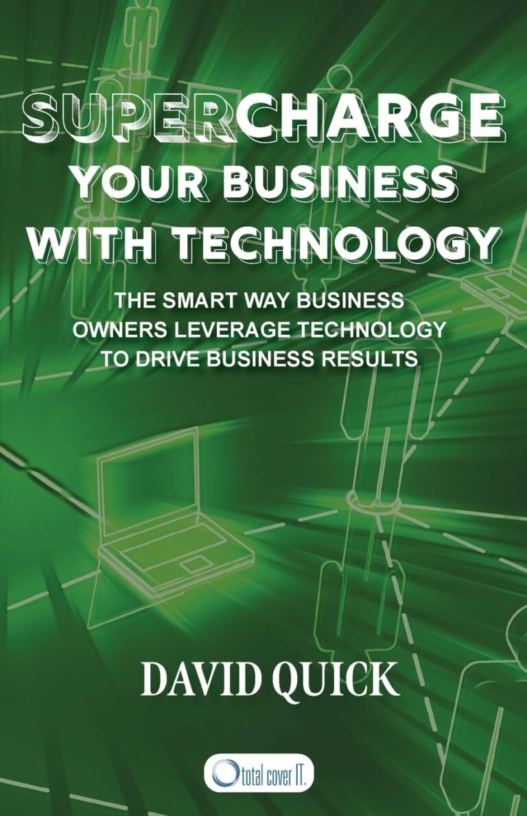 1728713649 71ohEHgOttL. SL1360 Supercharge Your Business with Technology: The Smart Way Business Owners Leverage Technology to Drive Business Results Edu Expertise Hub Business Technology