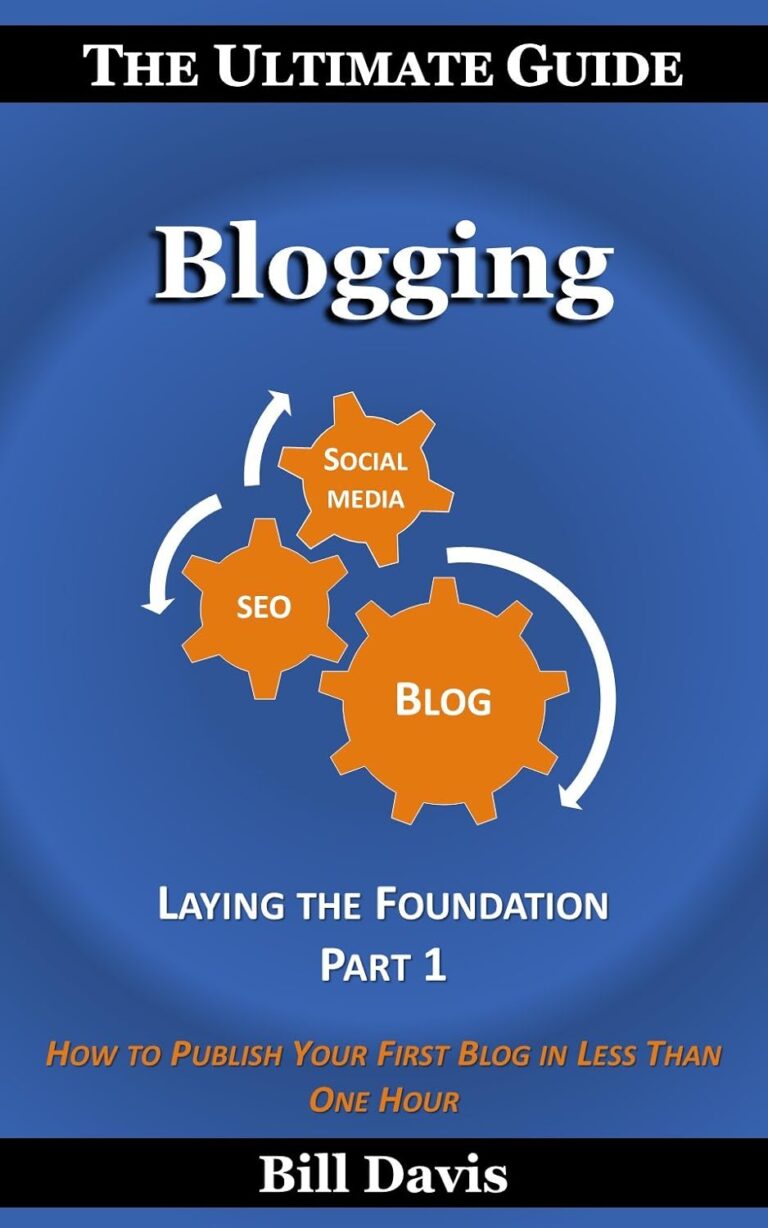 1728858459 71O9uUa9YjL. SL1500 The Ultimate Guide to Blogging Laying the Foundation Part 1: How to Publish Your First Blog in Less Than One Hour Edu Expertise Hub Blogging & Blogs