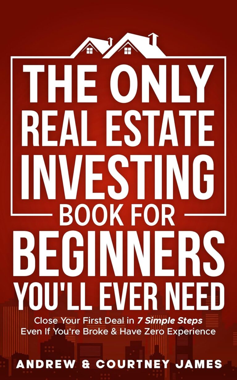 1729183015 81iyZAL00VL. SL1500 The Only Real Estate Investing Book For Beginners You'll Ever Need: Close Your First Deal in 7 Simple Steps Even If You're Broke & Have Zero Experience (Start A Business 1) Edu Expertise Hub Real Estate