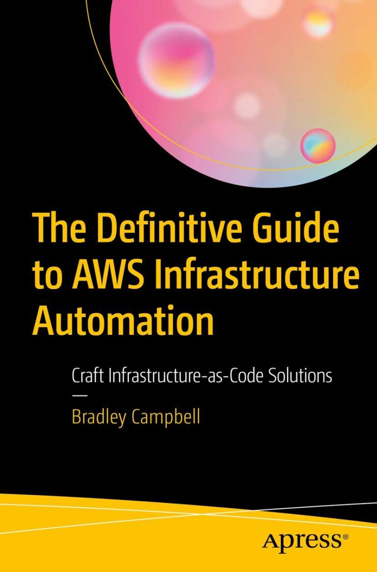 61CpavKYSL. SL1254 The Definitive Guide to AWS Infrastructure Automation: Craft Infrastructure-as-Code Solutions Edu Expertise Hub Processes & Infrastructure