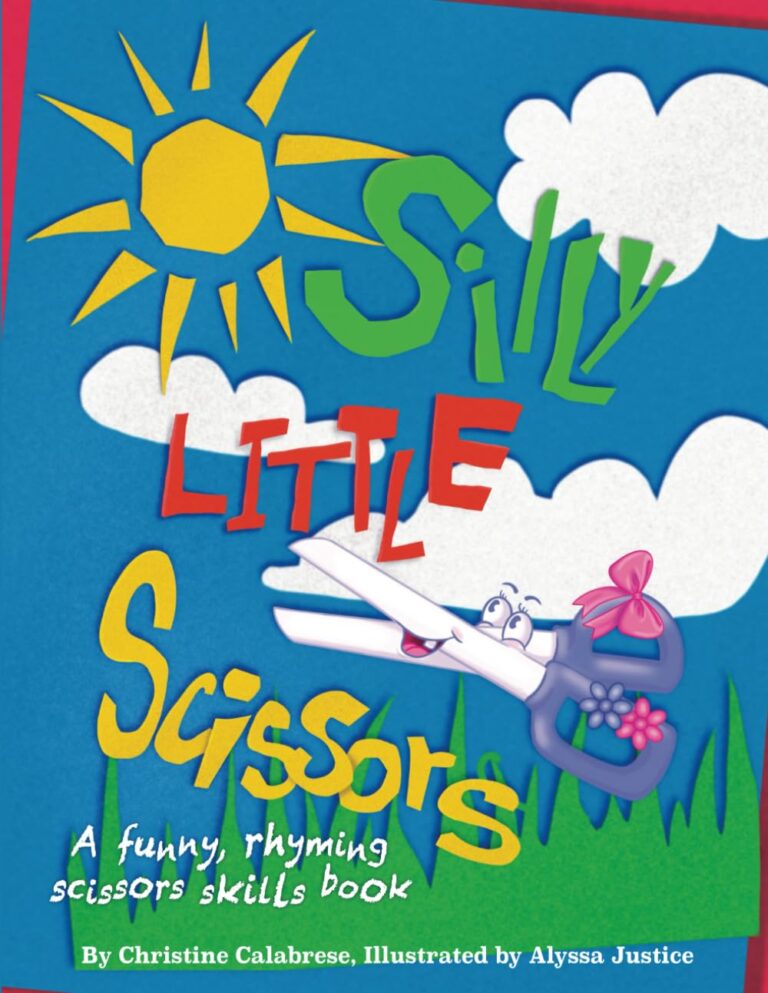 61CqdQw2L. SL1293 Silly Little Scissors: A Funny, Rhyming Scissors Skills Picture Book (Listen, Look, Laugh and Learn !) Edu Expertise Hub Skills