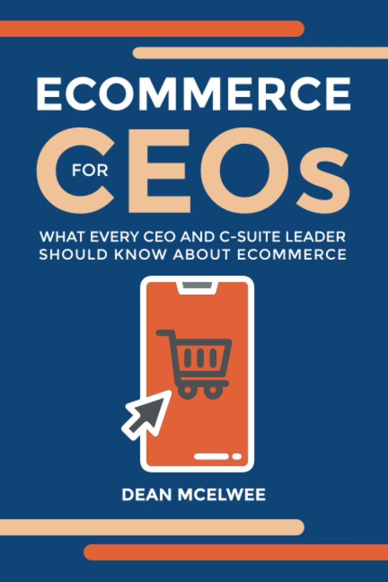 61Yyk57alL. SL1500 eCommerce for CEOs: What every CEO and C-Suite Leader Should Know about eCommerce Edu Expertise Hub E-Commerce