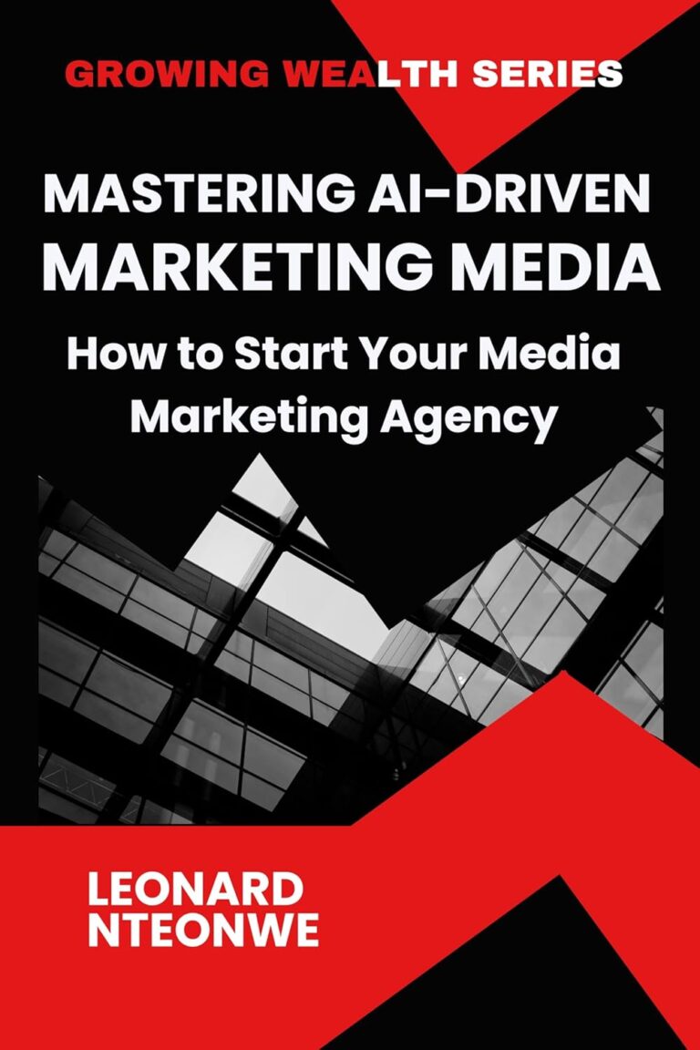 1730700519 71KPPeI T5L. SL1500 MASTERING AI-DRIVEN MARKETING MEDIA: How to Start Your Marketing Media Agency (Growing Wealth Series) Edu Expertise Hub Web Marketing