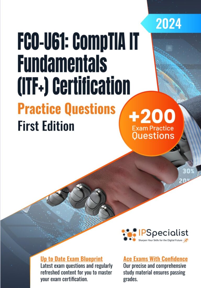 1730735155 713AvrFCEOL. SL1430 FC0-U61: CompTIA IT Fundamentals (ITF+) Certification +200 Exam Practice Questions with Detailed Explanations and Reference Links: First Edition - 2024 Edu Expertise Hub IT Certification