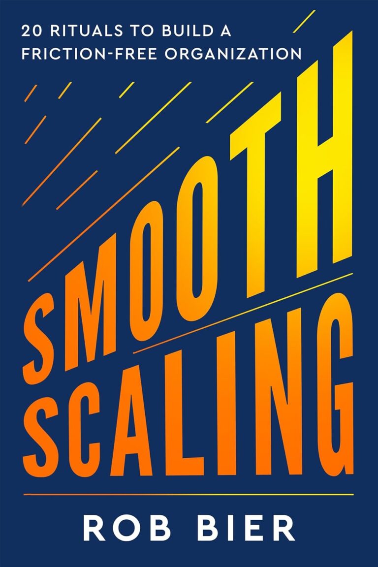 1730771679 713QXkIU1SL. SL1500 Smooth Scaling: 20 Rituals to Build a Friction-Free Organization Edu Expertise Hub Business Culture