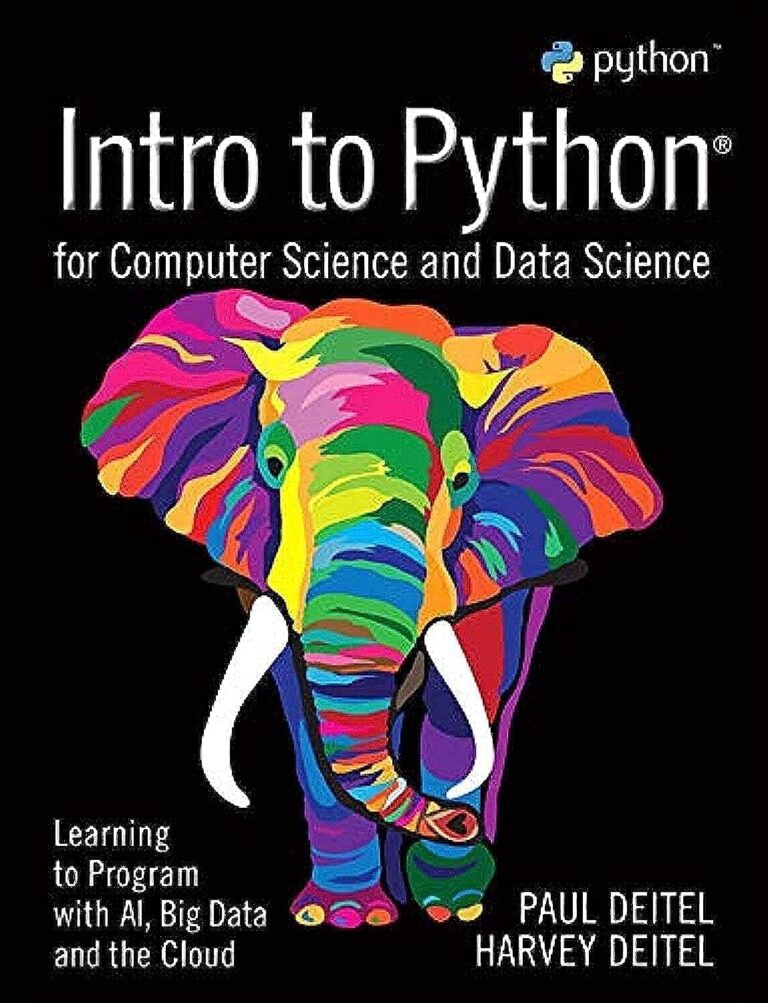 1730807697 71wP18MWVUL. SL1500 Intro to Python for Computer Science and Data Science: Learning to Program with AI, Big Data and The Cloud Edu Expertise Hub data science