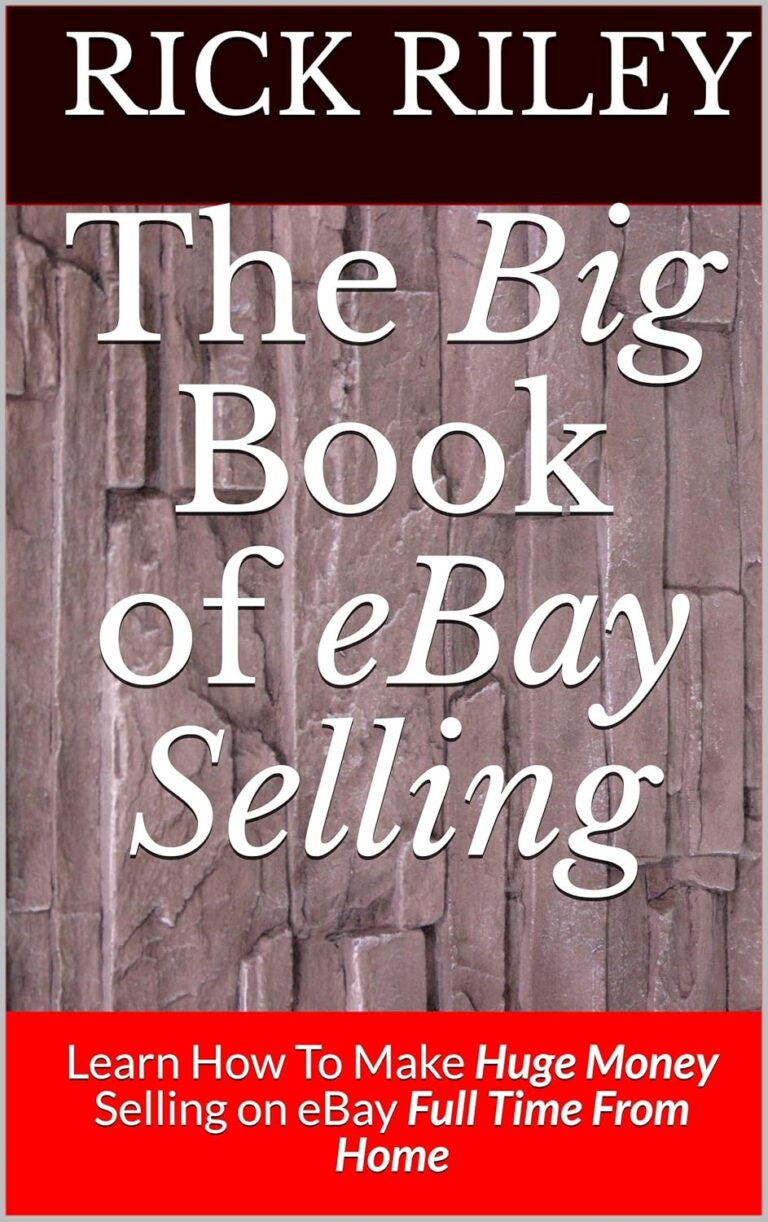 1730953195 81tkdNqA4oL. SL1500 The Big Book of eBay Selling: Learn How To Make Huge Money Selling on eBay Full Time From Home (How to sell on eBay, ebay selling 1) Edu Expertise Hub eBay