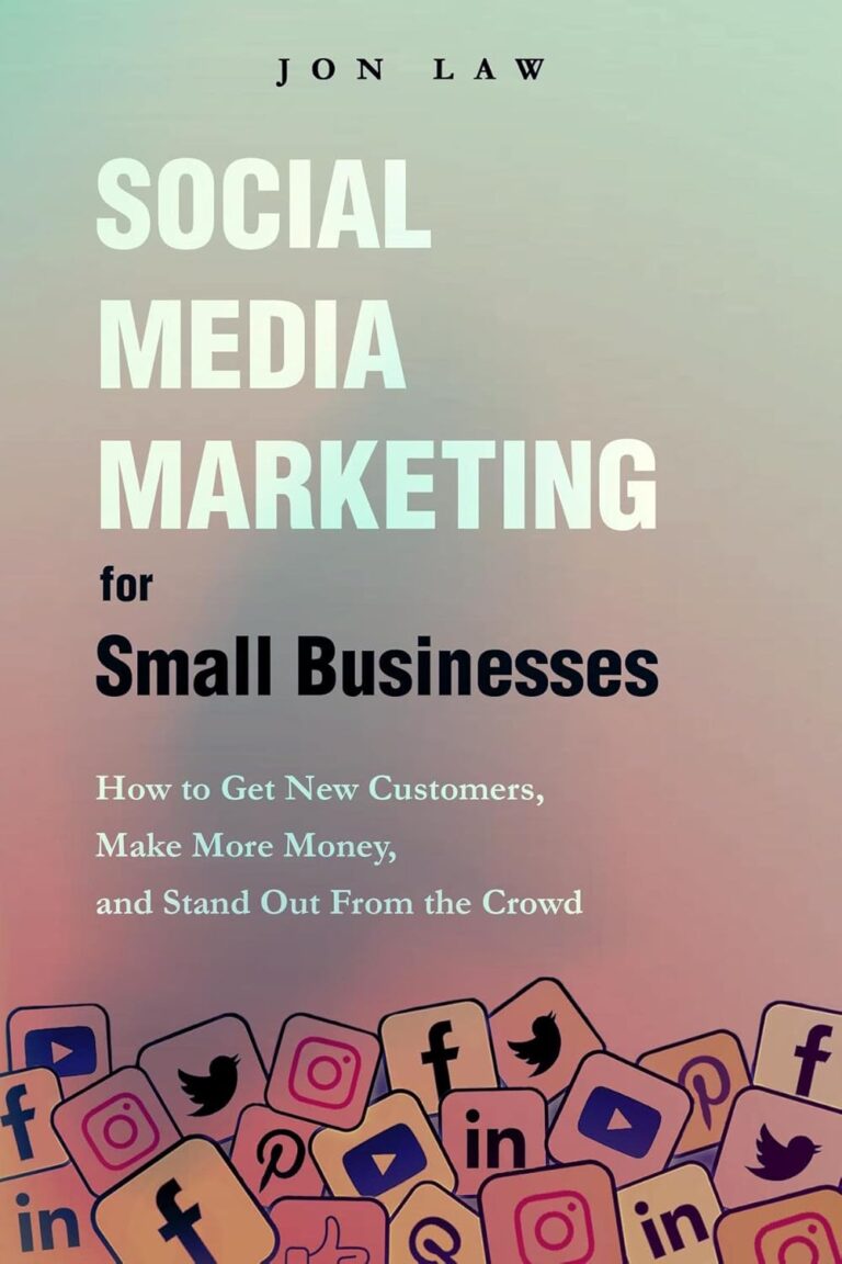 1731711582 61pRRDbM63L. SL1500 Social Media Marketing for Small Businesses: How to Get New Customers, Make More Money, and Stand Out from the Crowd Edu Expertise Hub Social Media for Business